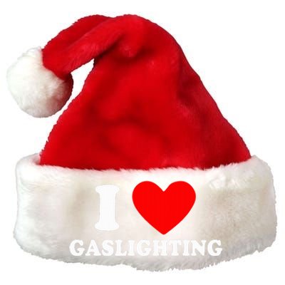 Funny Gaslight I Love Gaslighting I Heart Gaslighting  Premium Christmas Santa Hat