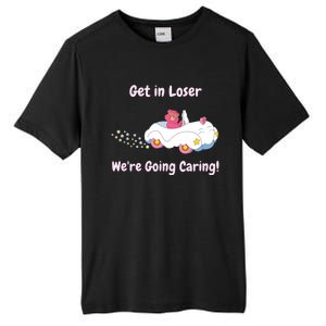 Funny Get In Loser, We're Going Caring Bear Tall Fusion ChromaSoft Performance T-Shirt