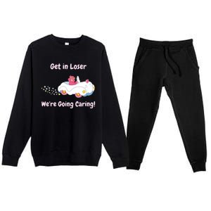 Funny Get In Loser, We're Going Caring Bear Premium Crewneck Sweatsuit Set