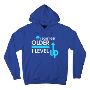 Funny Gaming I Dont Get Older I Level Up Gamer Birthday Cool Gift Hoodie