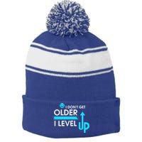 Funny Gaming I Dont Get Older I Level Up Gamer Birthday Cool Gift Stripe Pom Pom Beanie