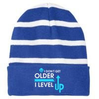 Funny Gaming I Dont Get Older I Level Up Gamer Birthday Cool Gift Striped Beanie with Solid Band