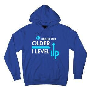 Funny Gaming I Dont Get Older I Level Up Gamer Birthday Cool Gift Tall Hoodie