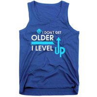 Funny Gaming I Dont Get Older I Level Up Gamer Birthday Cool Gift Tank Top