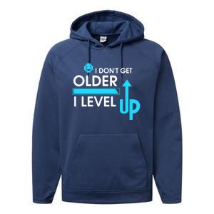 Funny Gaming I Dont Get Older I Level Up Gamer Birthday Cool Gift Performance Fleece Hoodie