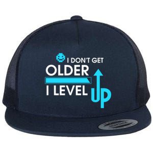 Funny Gaming I Dont Get Older I Level Up Gamer Birthday Cool Gift Flat Bill Trucker Hat