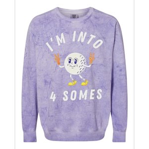 Funny Golf IM Into 4 Somes Colorblast Crewneck Sweatshirt