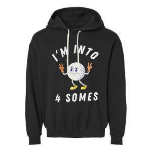 Funny Golf IM Into 4 Somes Garment-Dyed Fleece Hoodie