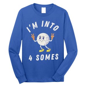 Funny Golf IM Into 4 Somes Long Sleeve Shirt