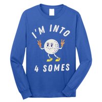 Funny Golf IM Into 4 Somes Long Sleeve Shirt