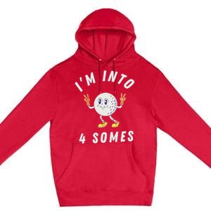 Funny Golf IM Into 4 Somes Premium Pullover Hoodie