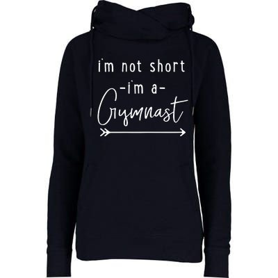 Funny Gymnastics Im Not Short Im A Gymnast Womens Funnel Neck Pullover Hood