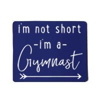 Funny Gymnastics Im Not Short Im A Gymnast Mousepad