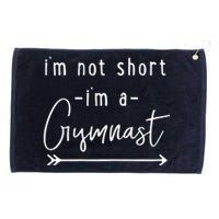 Funny Gymnastics Im Not Short Im A Gymnast Grommeted Golf Towel