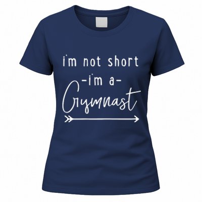 Funny Gymnastics Im Not Short Im A Gymnast Women's T-Shirt