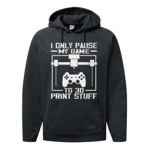 Funny Gamer I Pause My Game To 3d Print Performance Fleece Hoodie