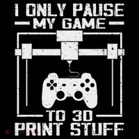 Funny Gamer I Pause My Game To 3d Print Drawstring Bag