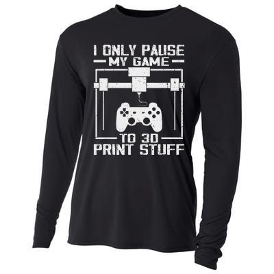 Funny Gamer I Pause My Game To 3d Print Cooling Performance Long Sleeve Crew