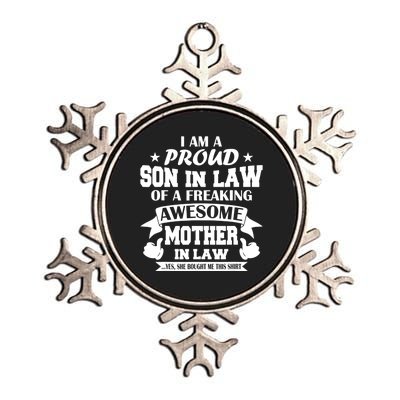 Funny Gift I'm A Proud Son In Law Of A Freaking Awesome Mother In Law Gift Metallic Star Ornament