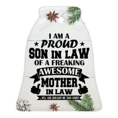 Funny Gift I'm A Proud Son In Law Of A Freaking Awesome Mother In Law Gift Ceramic Bell Ornament