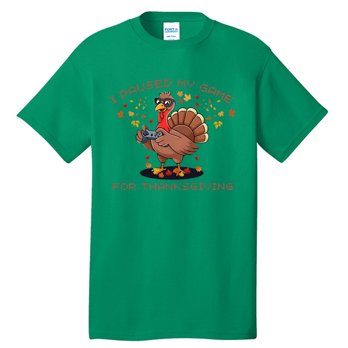 Funny Gaming I Paused My Game For Thanksgiving Gamer Tall T-Shirt