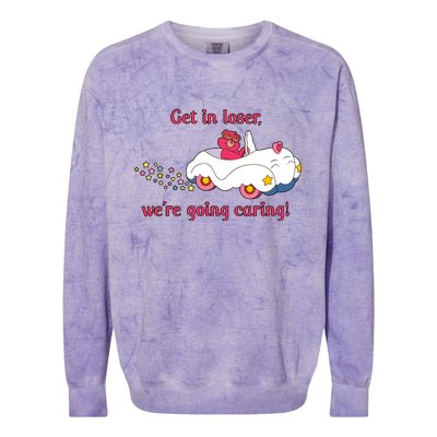 Funny Get In Loser, We're Going Caring Colorblast Crewneck Sweatshirt