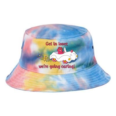 Funny Get In Loser, We're Going Caring Tie Dye Newport Bucket Hat