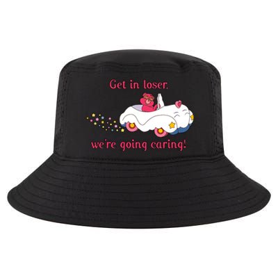 Funny Get In Loser, We're Going Caring Cool Comfort Performance Bucket Hat