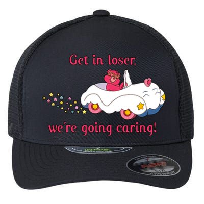 Funny Get In Loser, We're Going Caring Flexfit Unipanel Trucker Cap