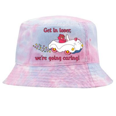 Funny Get In Loser, We're Going Caring Tie-Dyed Bucket Hat