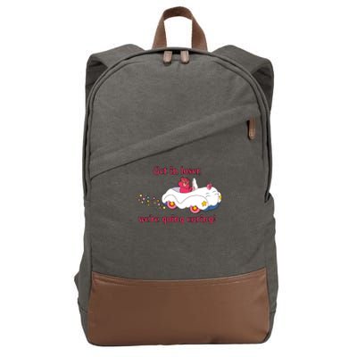 Funny Get In Loser, We're Going Caring Cotton Canvas Backpack