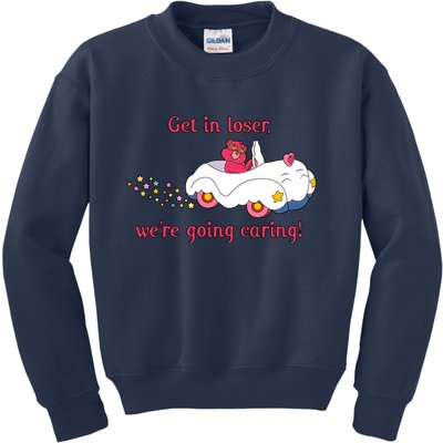 Funny Get In Loser, We're Going Caring Kids Sweatshirt