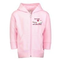 Funny Get In Loser, We're Going Caring Toddler Zip Fleece Hoodie