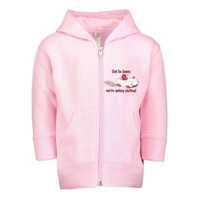 Funny Get In Loser, We're Going Caring Toddler Zip Fleece Hoodie