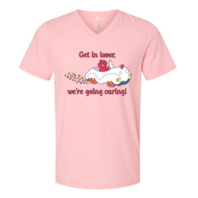 Funny Get In Loser, We're Going Caring V-Neck T-Shirt