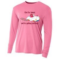 Funny Get In Loser, We're Going Caring Cooling Performance Long Sleeve Crew