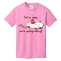 Funny Get In Loser, We're Going Caring Kids T-Shirt