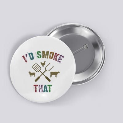 Funny Grilling ID Smoke That Grill Daddy Pit Meat Squad Button