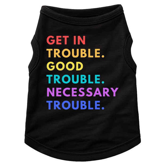 Funny Get In Good Necessary Trouble Doggie Tank
