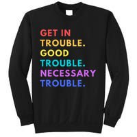 Funny Get In Good Necessary Trouble Sweatshirt