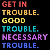 Funny Get In Good Necessary Trouble T-Shirt