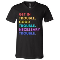 Funny Get In Good Necessary Trouble V-Neck T-Shirt