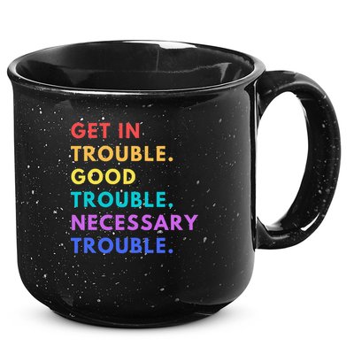 Funny Get In Good Necessary Trouble 15oz Campfire Ceramic Mug