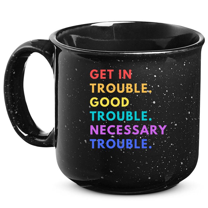 Funny Get In Good Necessary Trouble 15oz Campfire Ceramic Mug