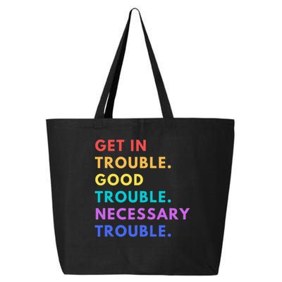 Funny Get In Good Necessary Trouble 25L Jumbo Tote