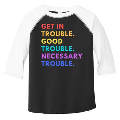 Funny Get In Good Necessary Trouble Toddler Fine Jersey T-Shirt