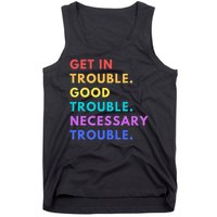 Funny Get In Good Necessary Trouble Tank Top