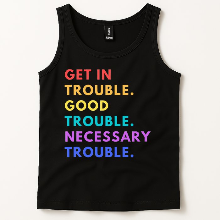 Funny Get In Good Necessary Trouble Tank Top