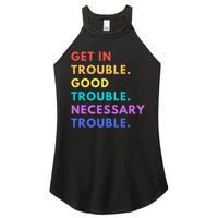 Funny Get In Good Necessary Trouble Women's Perfect Tri Rocker Tank