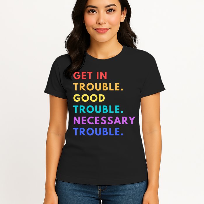 Funny Get In Good Necessary Trouble Womens T-Shirt